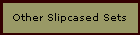 Other Slipcased Sets