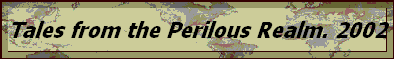 Tales from the Perilous Realm. 2002